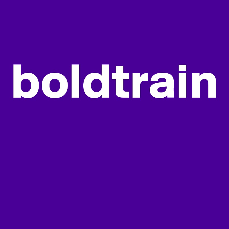 
boldtrain


