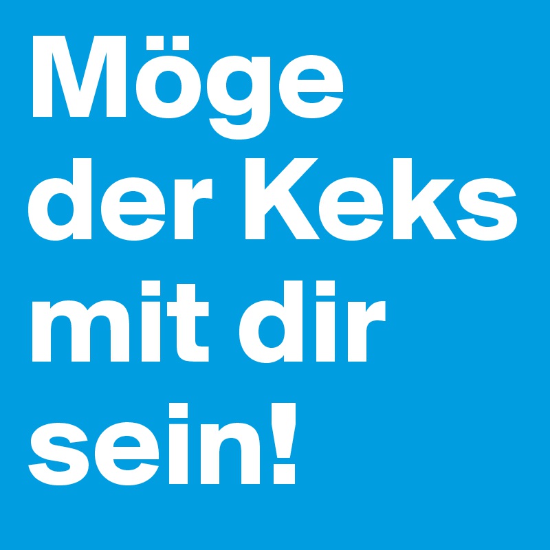 Möge der Keks mit dir sein!