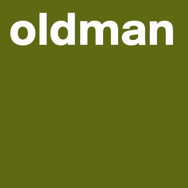oldman
