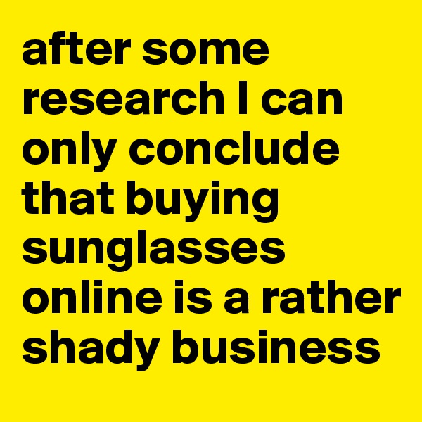 after some research I can only conclude that buying sunglasses online is a rather shady business