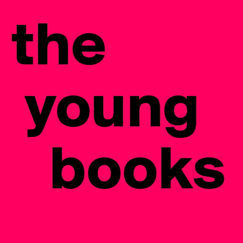 the  
 young   
   books