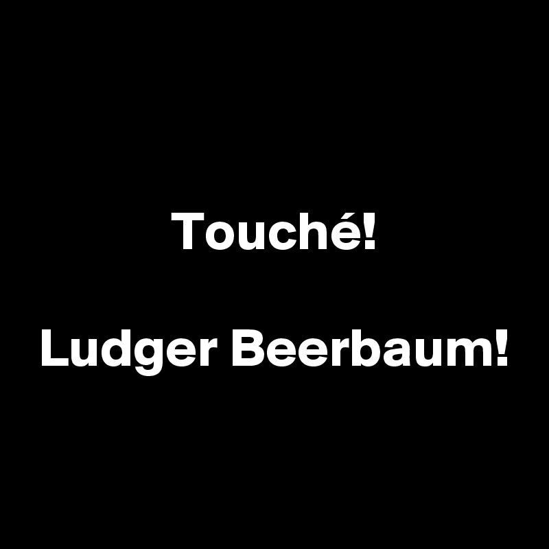 


             Touché!

 Ludger Beerbaum!

