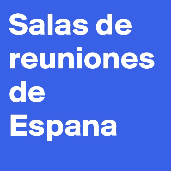 Salas de reuniones de Espana