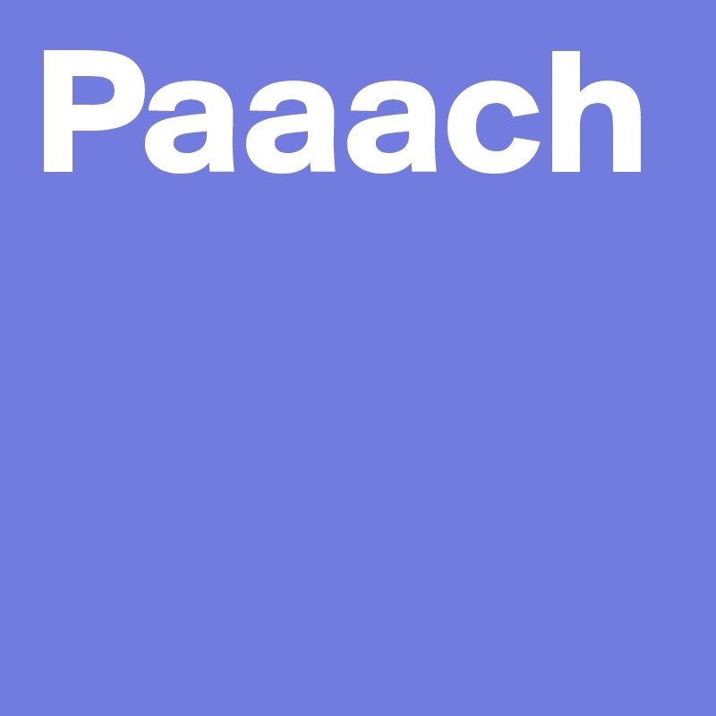 Paaach
