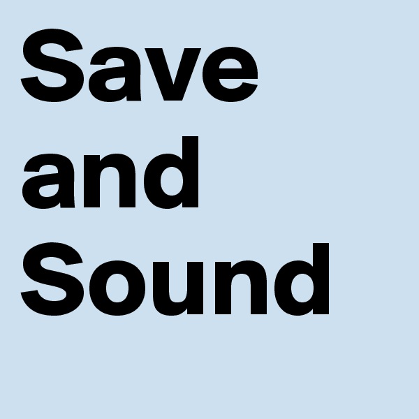 Save and Sound 