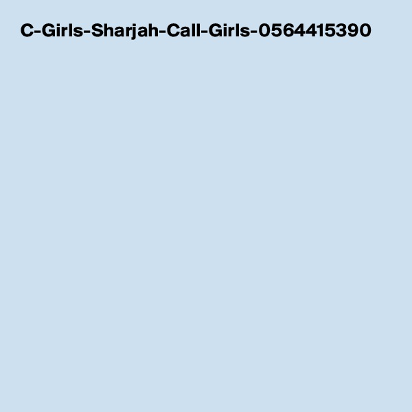C-Girls-Sharjah-Call-Girls-0564415390