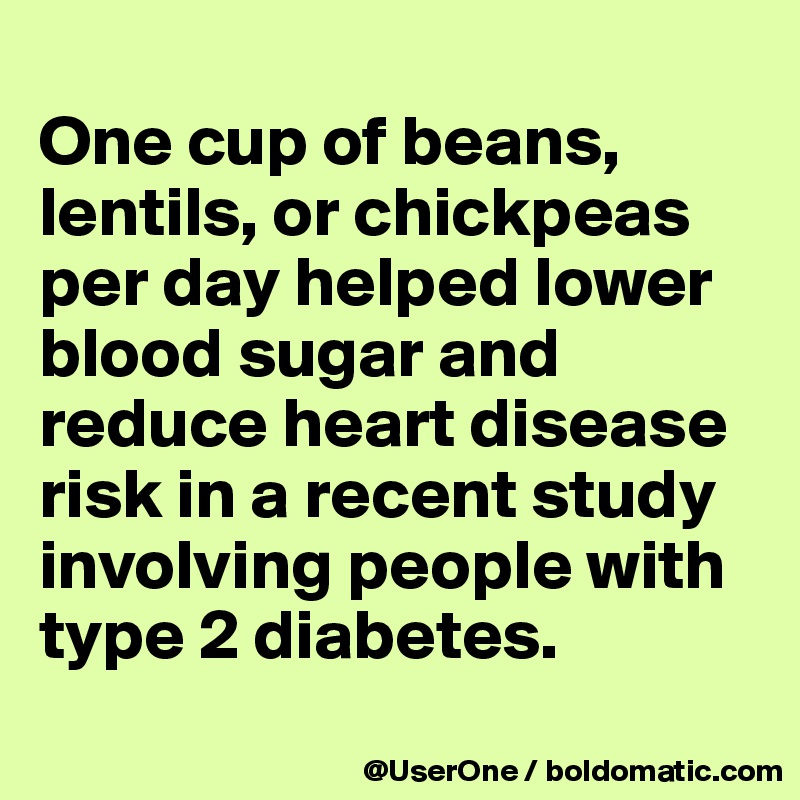 
One cup of beans, lentils, or chickpeas per day helped lower blood sugar and reduce heart disease risk in a recent study involving people with type 2 diabetes.
