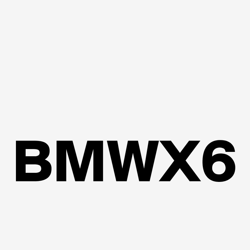 

BMWX6