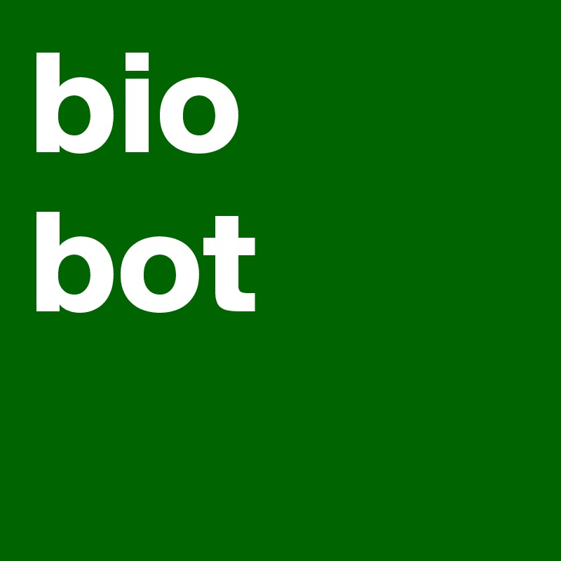 bio bot