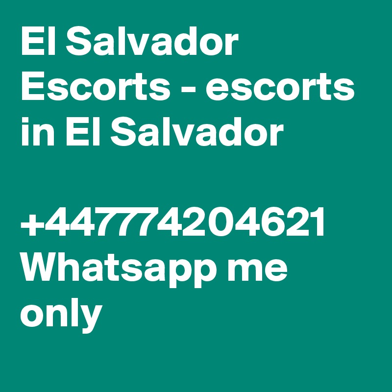 El Salvador Escorts - escorts in El Salvador

+447774204621
Whatsapp me only 