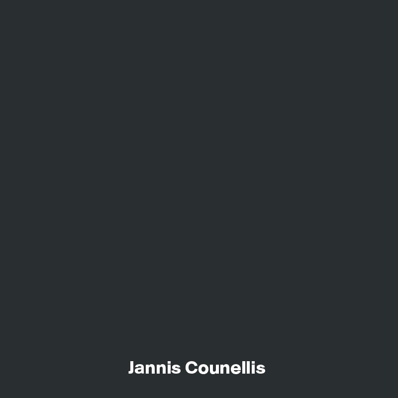 
















Jannis Counellis