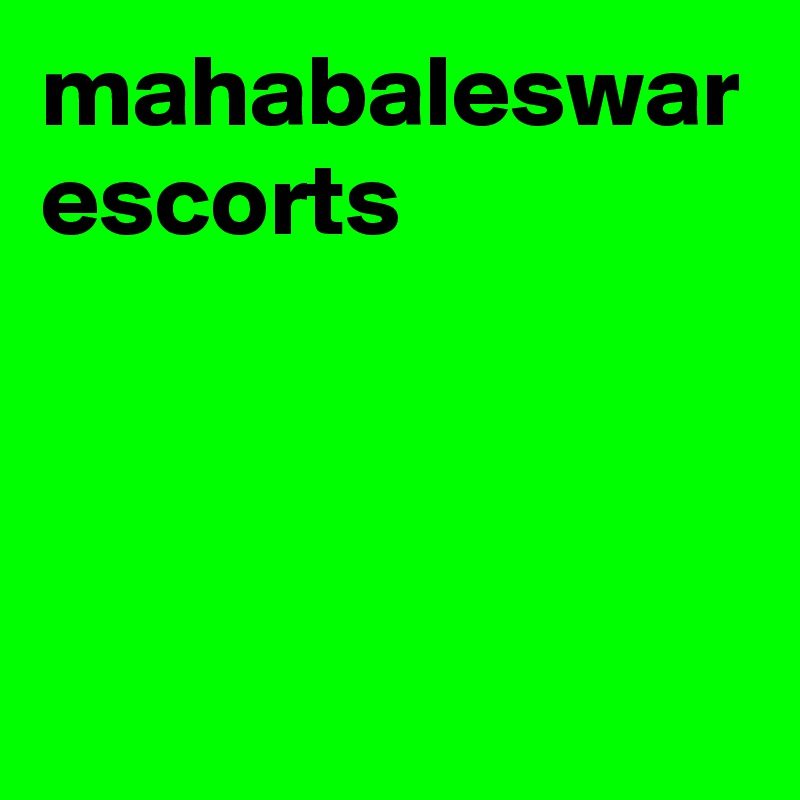 mahabaleswar escorts