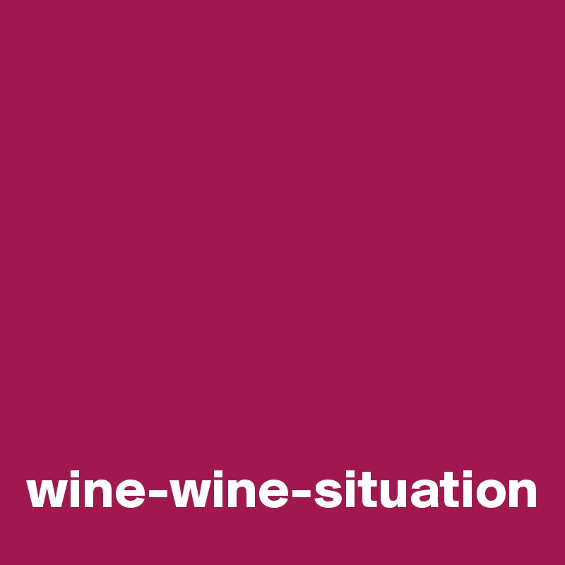 







wine-wine-situation