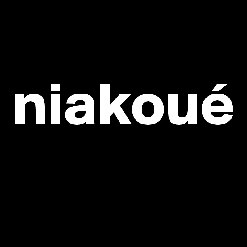 
niakoué
