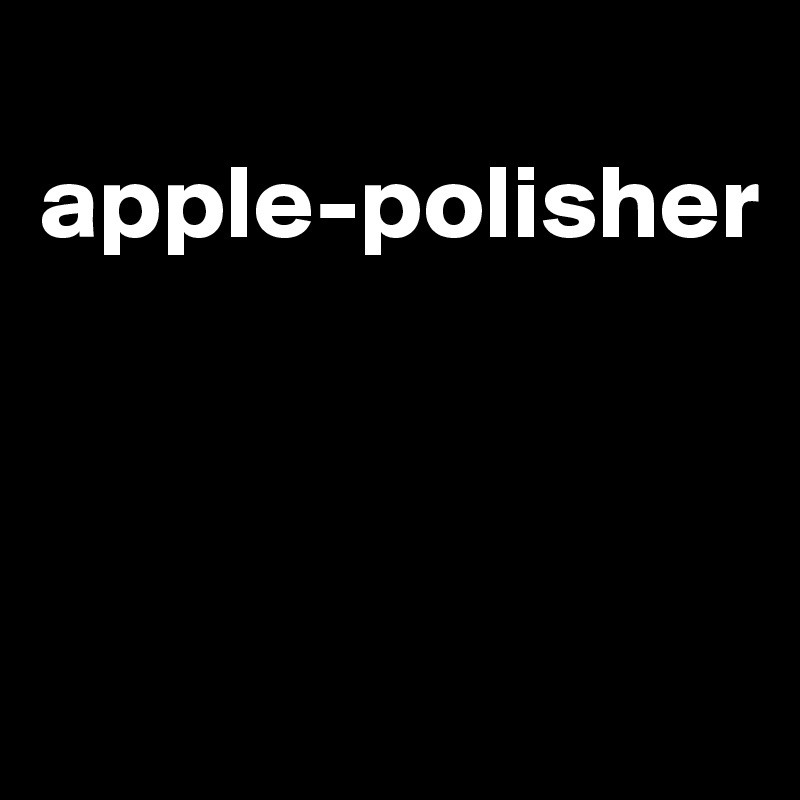 
apple-polisher



