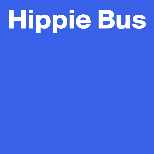 Hippie Bus


