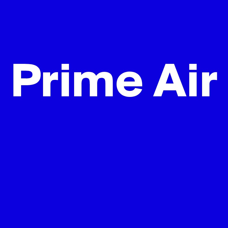
Prime Air

