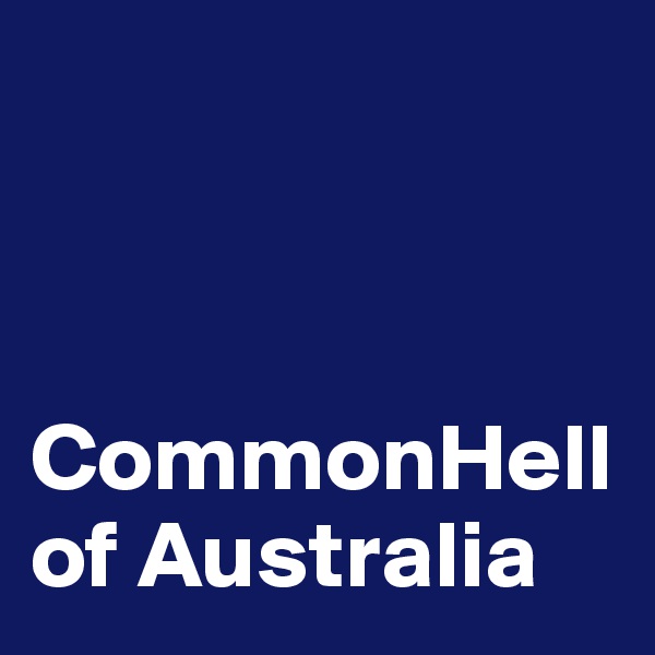 



CommonHellof Australia