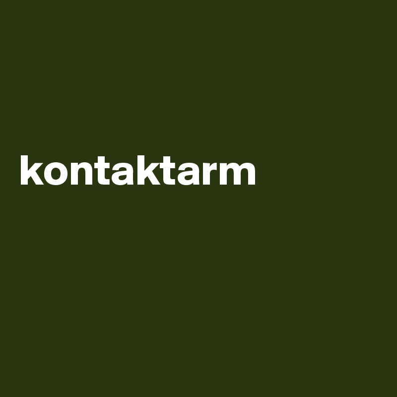 


kontaktarm



