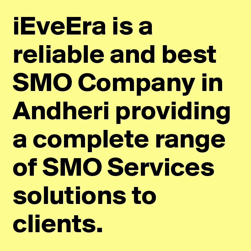 iEveEra is a reliable and best SMO Company in Andheri providing a complete range of SMO Services solutions to clients.