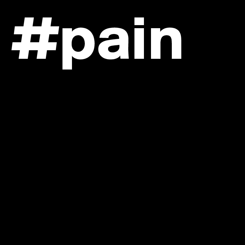 #pain 
