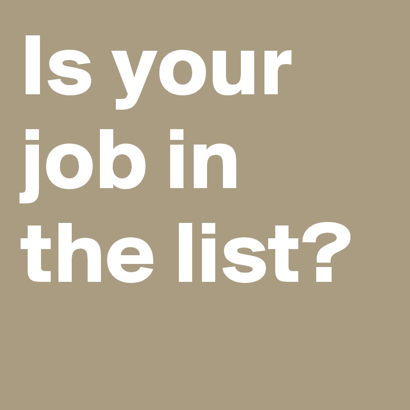 Is your job in the list?