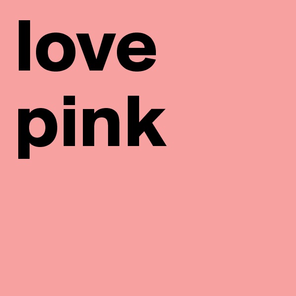 love pink 