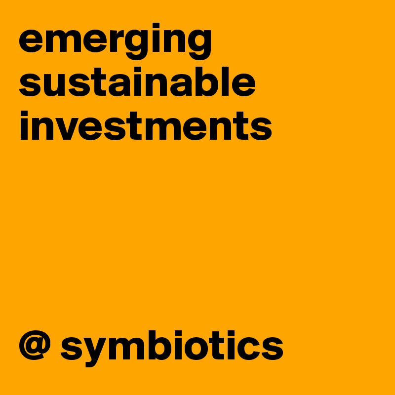 emerging 
sustainable 
investments




@ symbiotics 