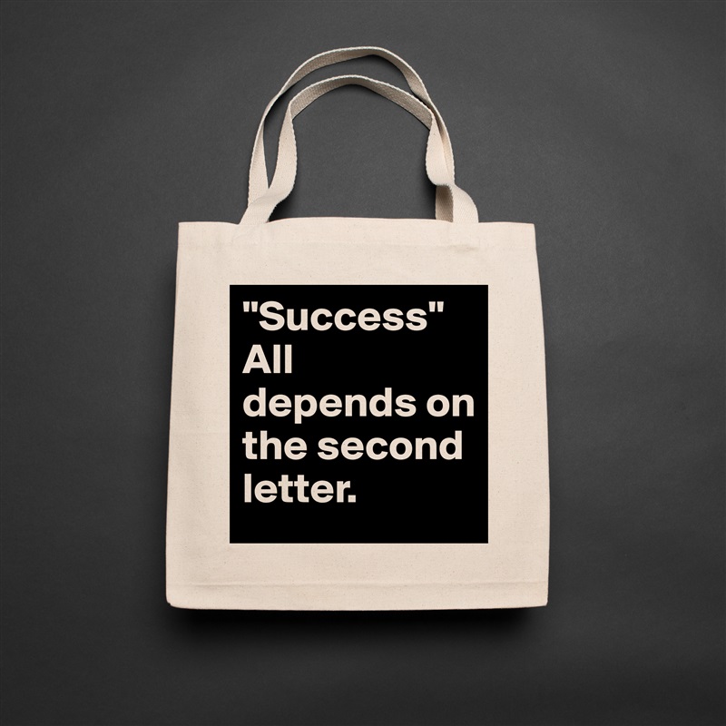 "Success" All depends on the second letter. Natural Eco Cotton Canvas Tote 