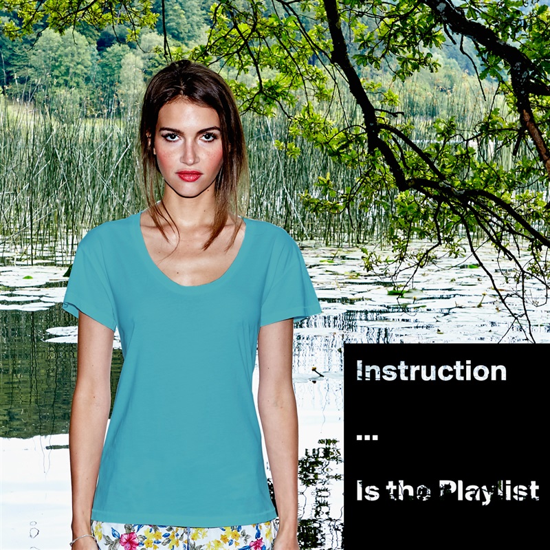 Instruction

...

Is the Playlist 

 White Womens Women Shirt T-Shirt Quote Custom Roadtrip Satin Jersey 