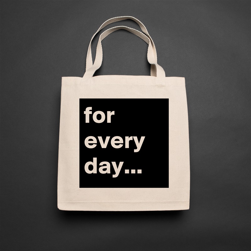 for every day... Natural Eco Cotton Canvas Tote 