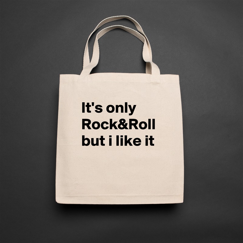 It's only Rock&Roll but i like it Natural Eco Cotton Canvas Tote 