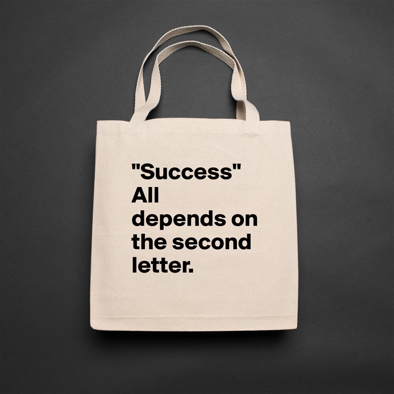 "Success" All depends on the second letter. Natural Eco Cotton Canvas Tote 