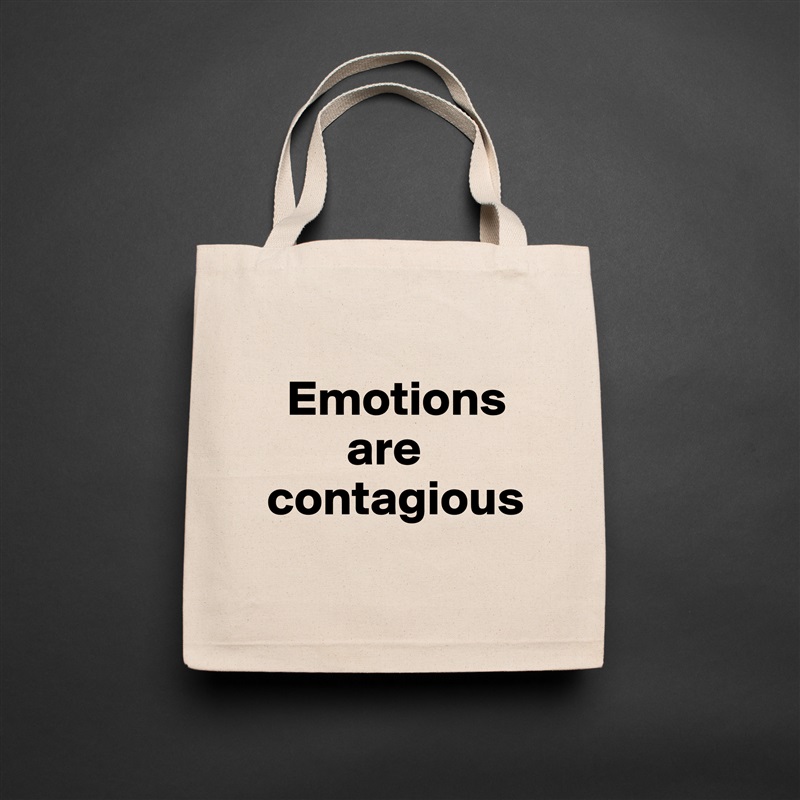 
  Emotions    
        are contagious
 Natural Eco Cotton Canvas Tote 