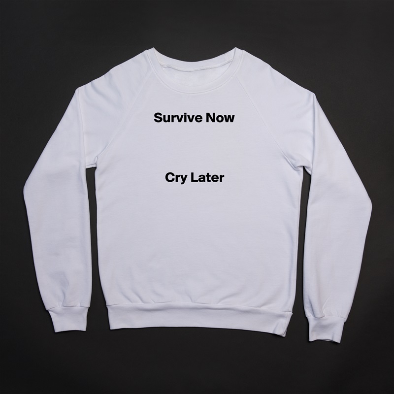 Survive Now



     Cry Later White Gildan Heavy Blend Crewneck Sweatshirt 