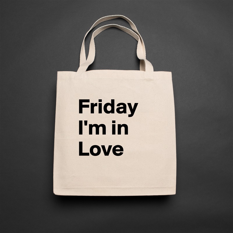 Friday I'm in Love Natural Eco Cotton Canvas Tote 