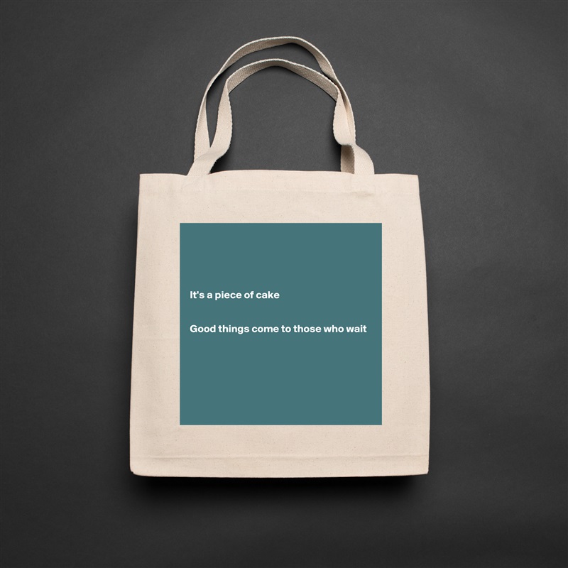 




It's a piece of cake


Good things come to those who wait





 Natural Eco Cotton Canvas Tote 