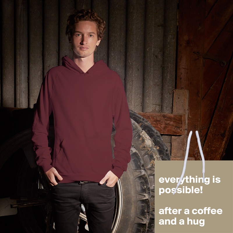 
everything is possible!

after a coffee and a hug
 White American Apparel Unisex Pullover Hoodie Custom  