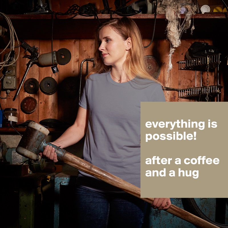 
everything is possible!

after a coffee and a hug
 White American Apparel Short Sleeve Tshirt Custom 