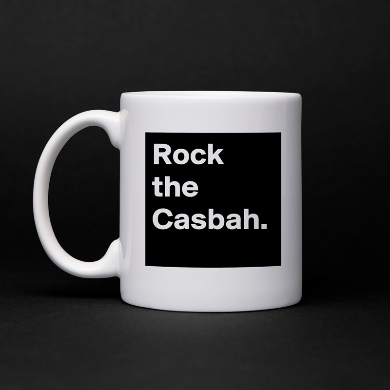 Rock the Casbah. White Mug Coffee Tea Custom 