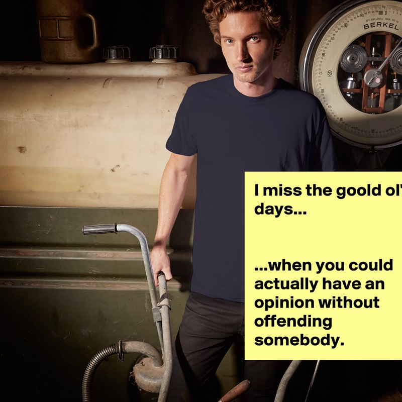 I miss the goold ol' days...


...when you could actually have an opinion without offending somebody. White Tshirt American Apparel Custom Men 