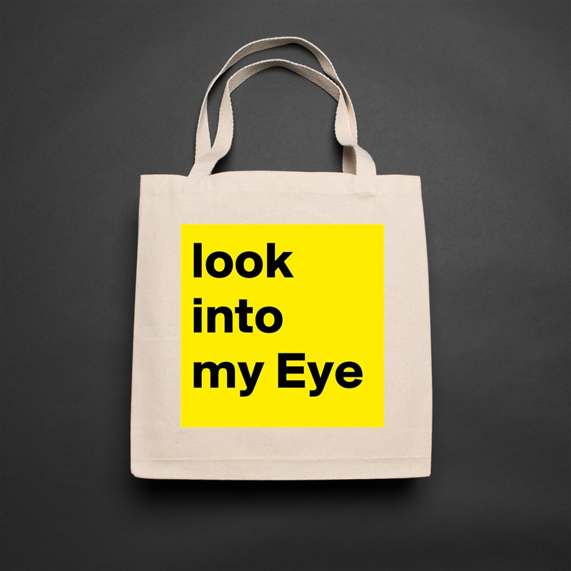 look into my Eye Natural Eco Cotton Canvas Tote 