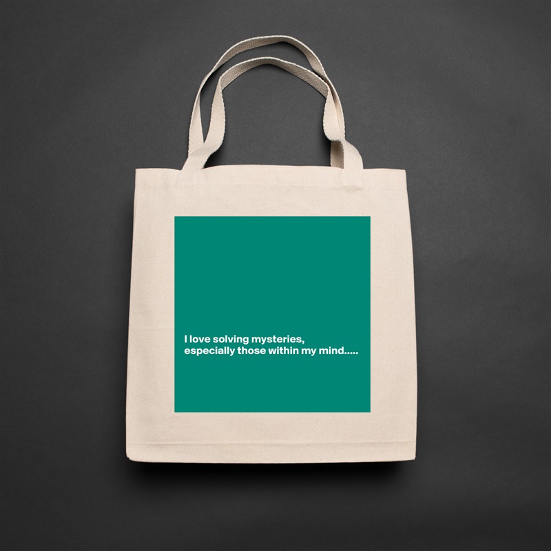







I love solving mysteries,
especially those within my mind.....



 Natural Eco Cotton Canvas Tote 