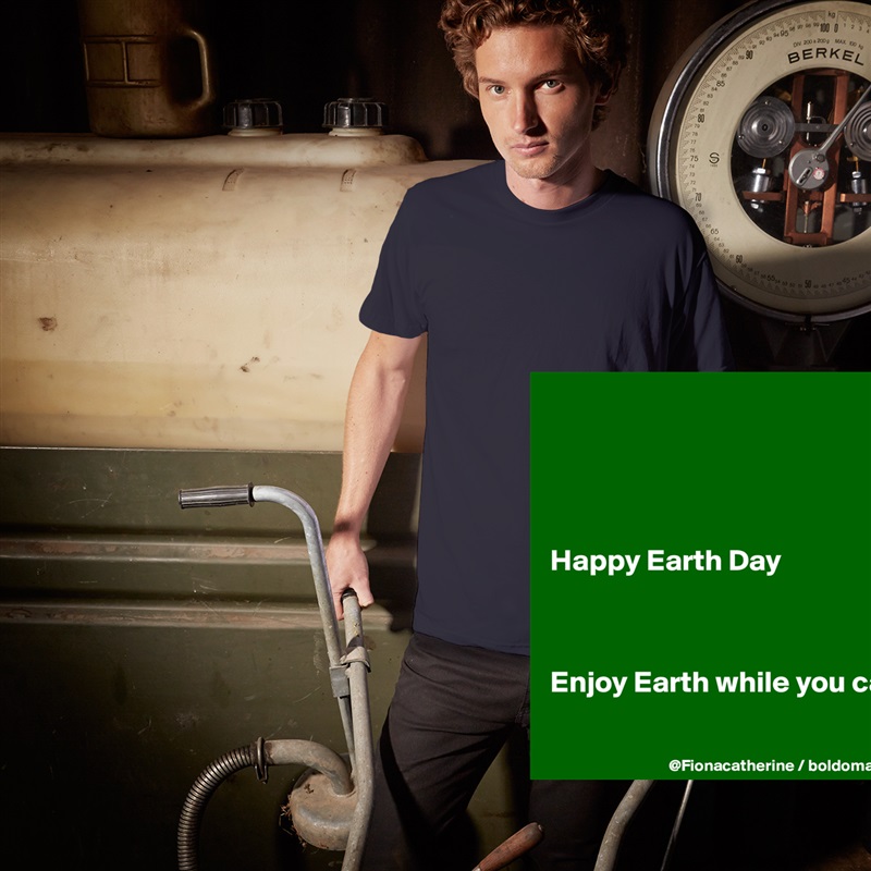




Happy Earth Day



Enjoy Earth while you can

 White Tshirt American Apparel Custom Men 