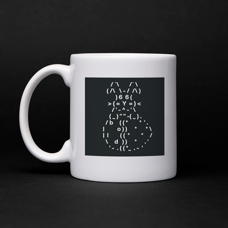                  / `\        /` \
              ( /\   \ - /  /\ )
                     ) 6  6 (
               > { =  Y  = } <
                  / ' - ^ - ' \
                ( _ ) " " -( _ ) .
             / b     ( ( *         *  ' .
           |          o ) )      *       * \
           |  l         ( (  *         *     /
             \     d   ) )      *      . '
                ' -  . ( ( *_  . -  ' White Mug Coffee Tea Custom 