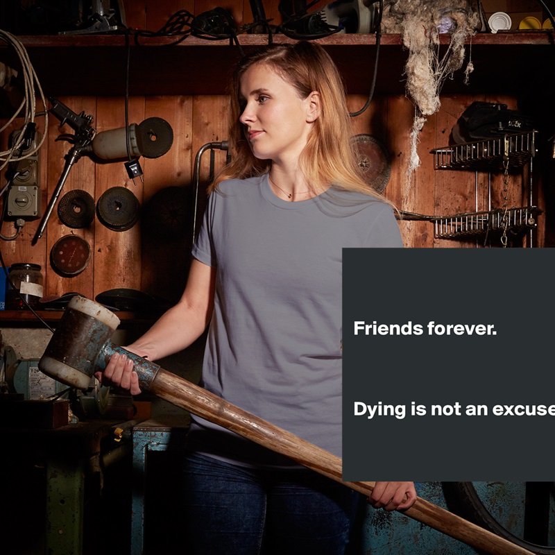 


Friends forever. 



Dying is not an excuse. 

 White American Apparel Short Sleeve Tshirt Custom 