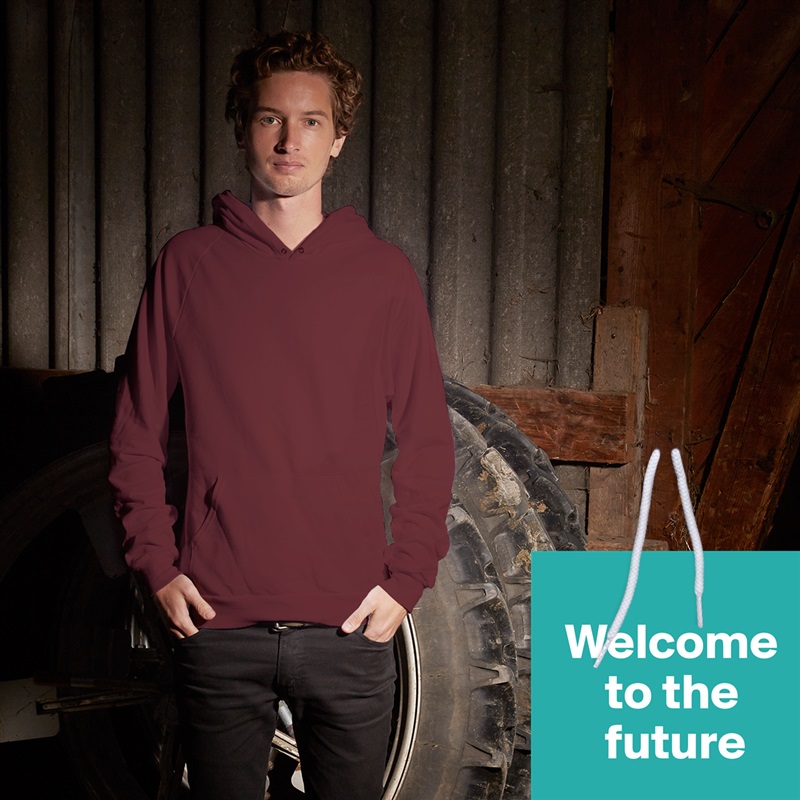 
  Welcome   
      to the  
      future
 White American Apparel Unisex Pullover Hoodie Custom  