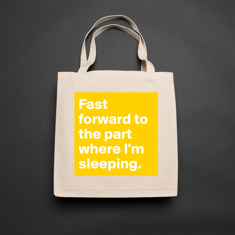 Fast forward to the part where I'm sleeping. Natural Eco Cotton Canvas Tote 