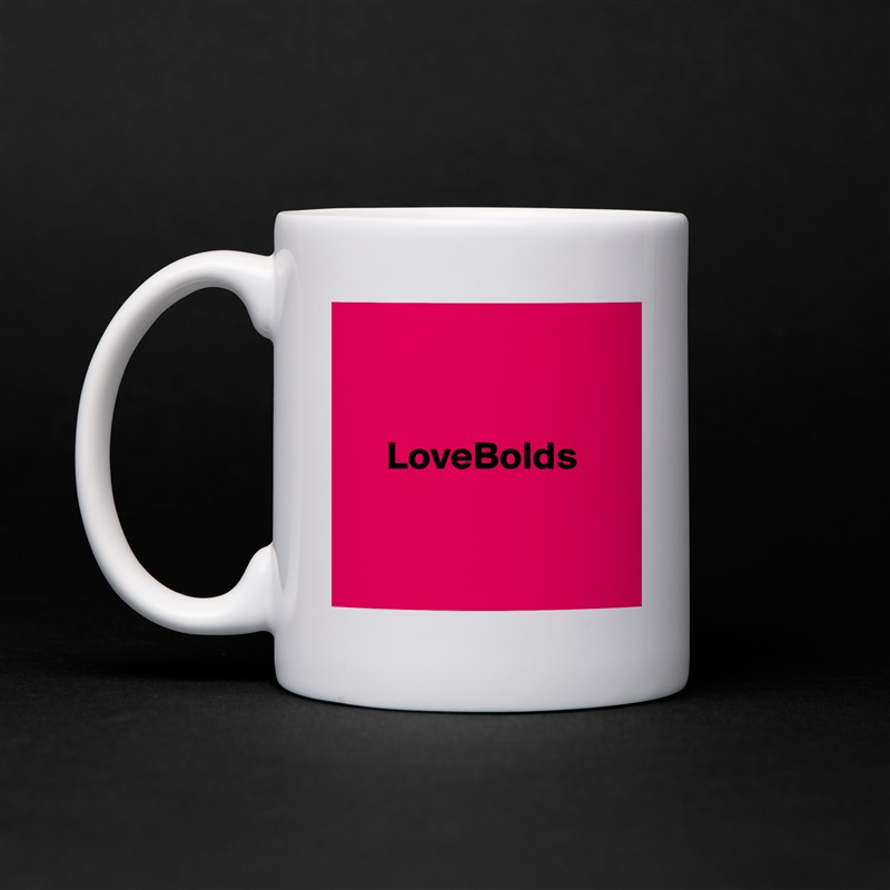 


     LoveBolds


 White Mug Coffee Tea Custom 
