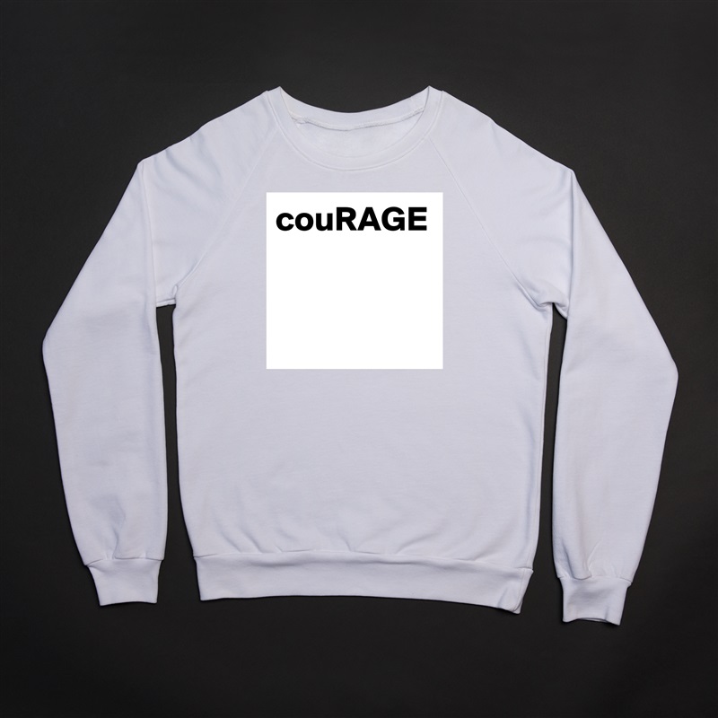 couRAGE
 White Gildan Heavy Blend Crewneck Sweatshirt 